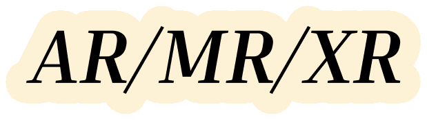 AR/MR/XR